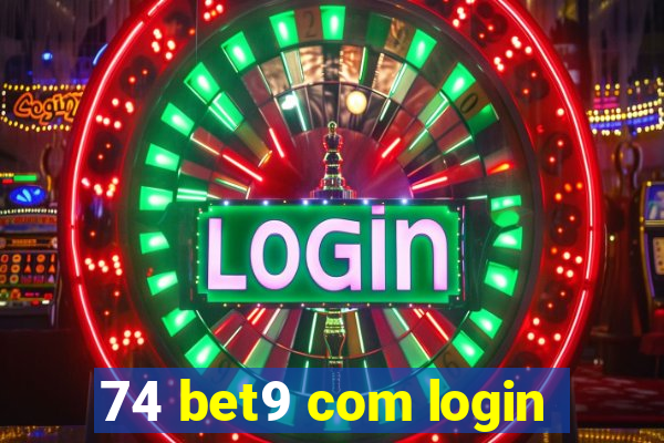 74 bet9 com login